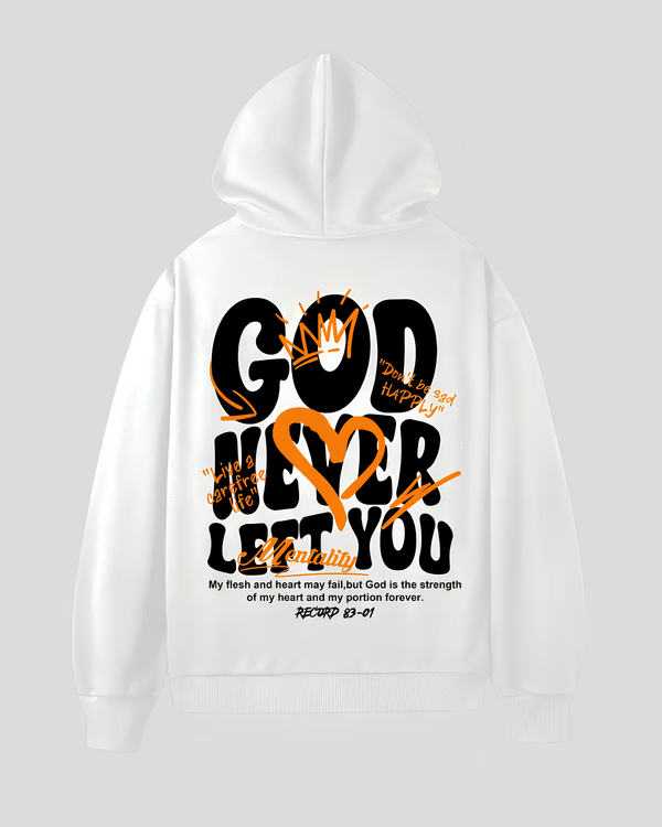GOD NEVER LEFT HOODIE